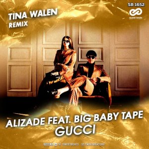 ALIZADE & Big Baby Tape — Gucci (Tina Walen Remix)