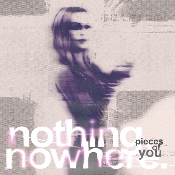 nothing,nowhere. — Pieces of You