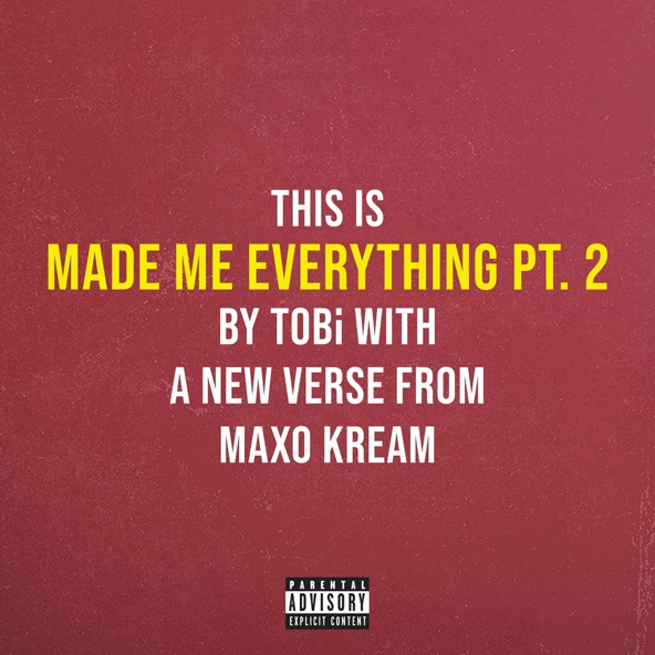 TOBi — Made Me Everything Pt. 2