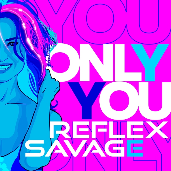 Reflex — Only You
