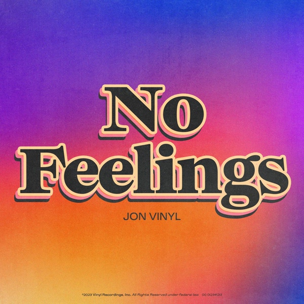 Jon Vinyl — No Feelings