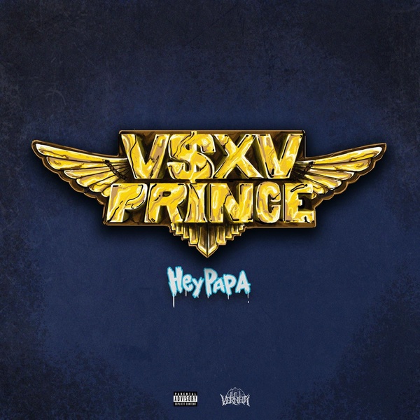 V $ X V PRiNCE — Hey Papa