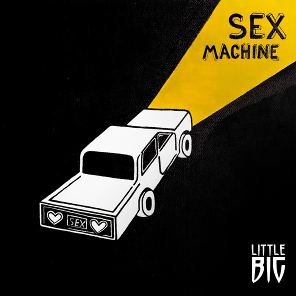 Little Big — Sex Machine