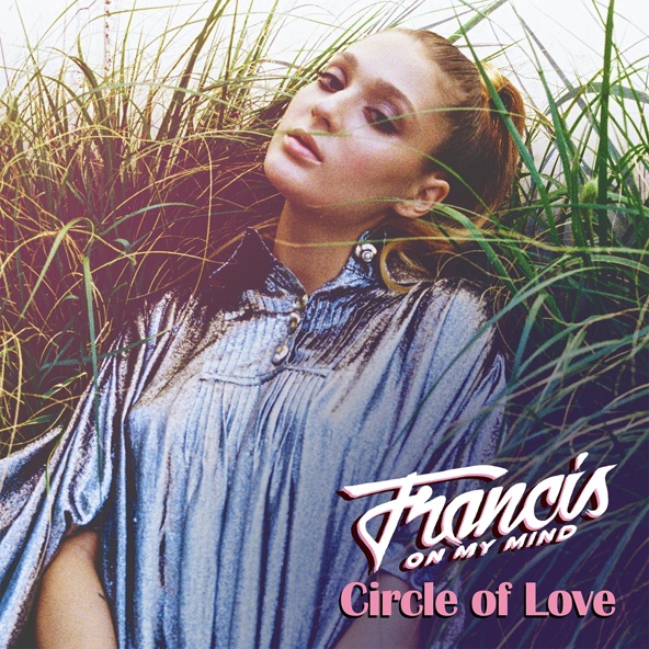 Francis On My Mind — Circle of Love