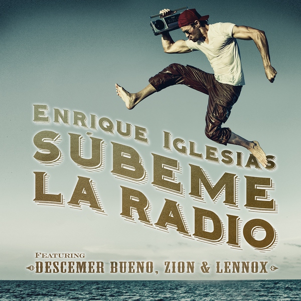 Enrique Iglesias — SUBEME LA RADIO