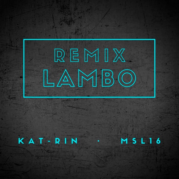 KAT-RIN — Lambo (Remix)