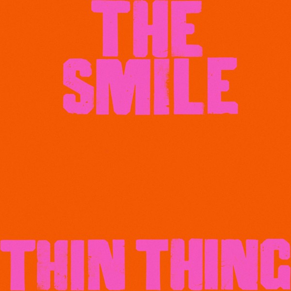 The Smile — Thin Thing