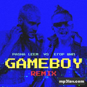 Pasha Leem — Gameboy (Remix)