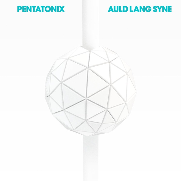 Pentatonix — Auld Lang Syne