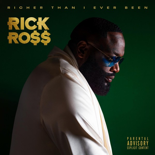 Rick Ross — Richer Than I Ever Been