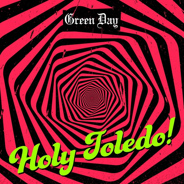 Green Day — Holy Toledo!