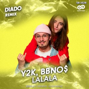Y2K — Lalala (Diado Remix)