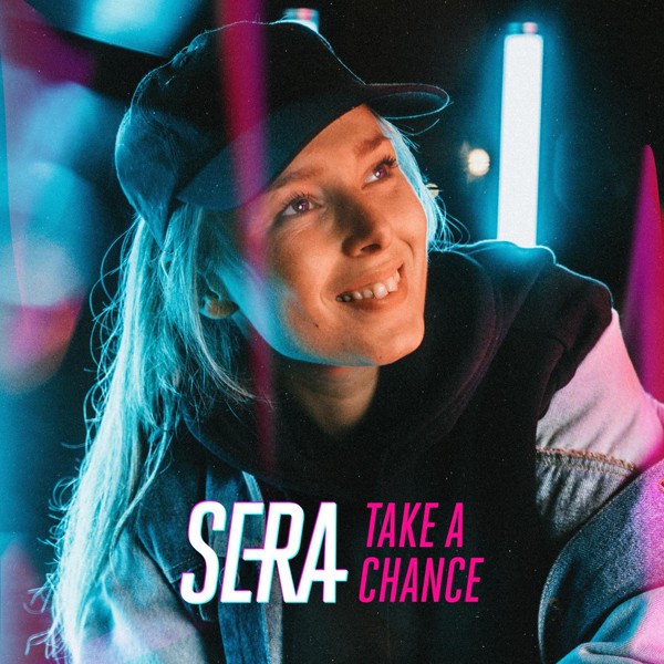 SERA — Take A Chance