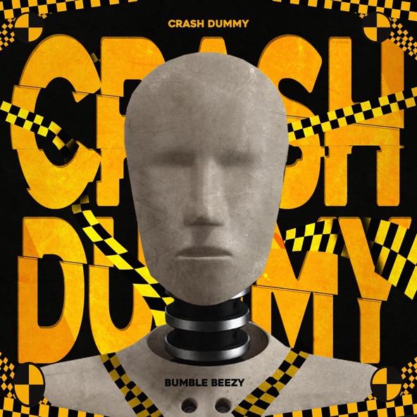 Bumble Beezy — Crash Dummy