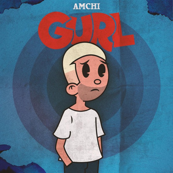 AMCHI — GURL