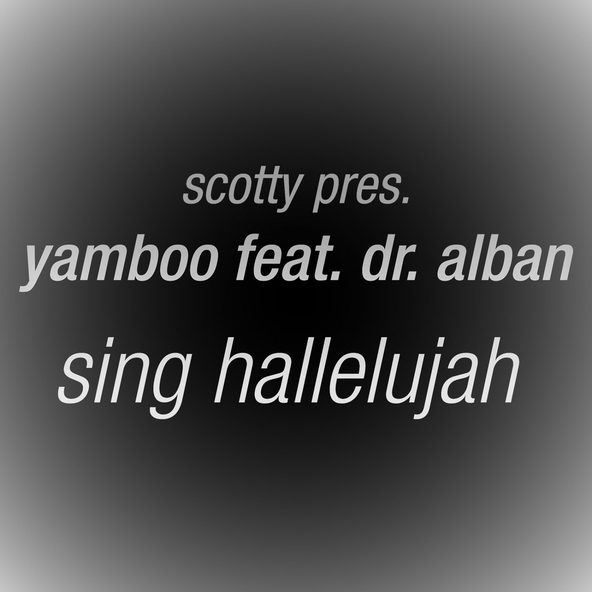 Scotty Presents Yamboo — Sing Hallelujah