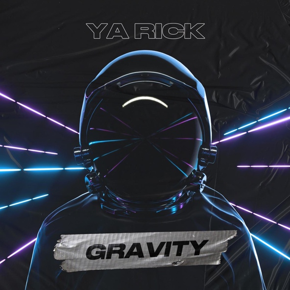 Ya Rick — Gravity