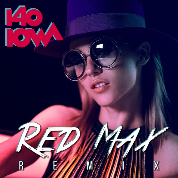 Iowa — 140 (Red Max Remix)