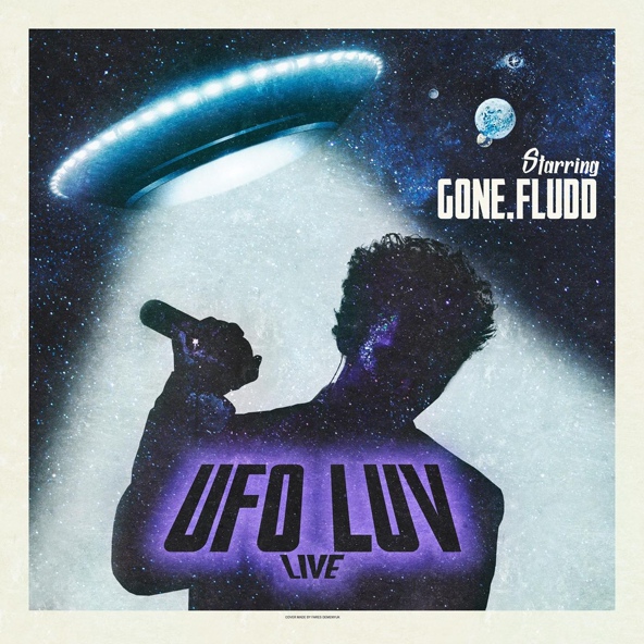 GONE.Fludd — UFO LUV (Live version)