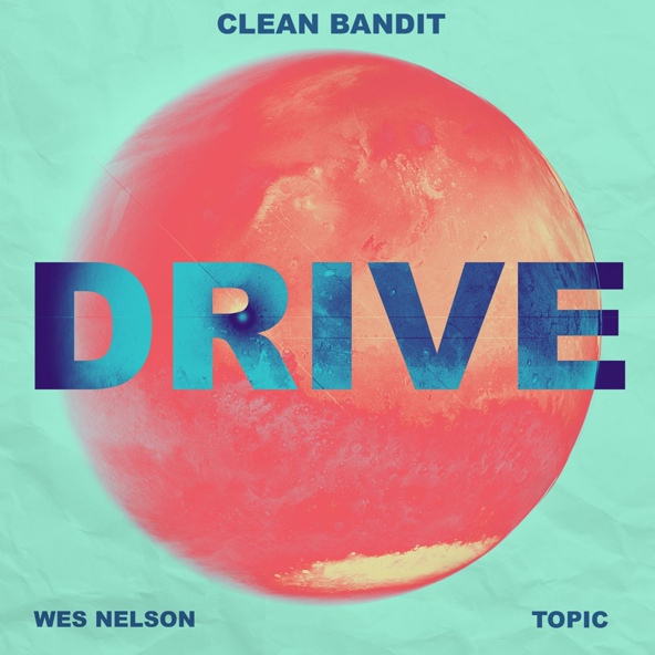 Clean Bandit — Drive