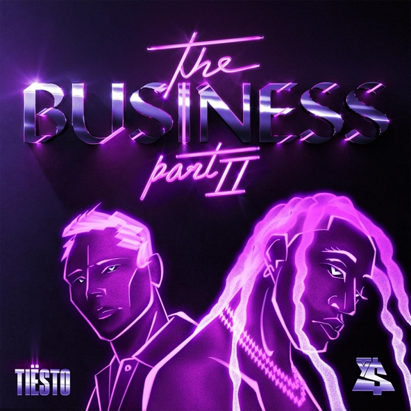 Tiesto — The Business, Pt. II