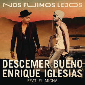 Descemer Bueno — Nos Fuimos Lejos