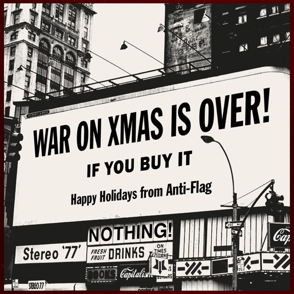 Anti-Flag — The War On Christmas Is Over (If You Buy It)