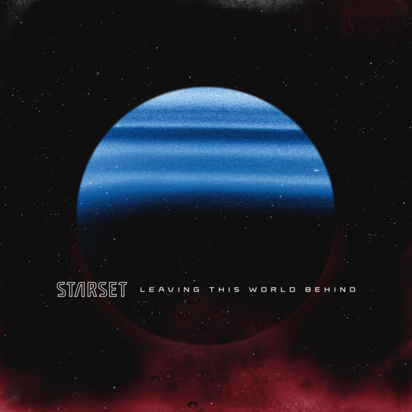 STARSET — LEAVING THIS WORLD BEHIND