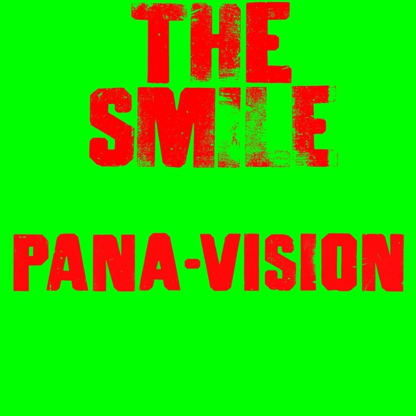 The Smile — Pana-vision