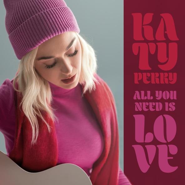 Katy Perry — All You Need Is Love